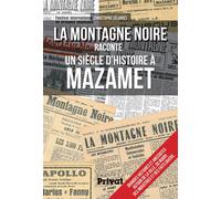 Montagne noire raconte un siecle d'histoire a mazamet (la) - C. Celaries - Privat - broché - Monographie