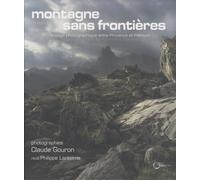 Montagne sans frontières : Voyage photographique entre Provence et Piémont