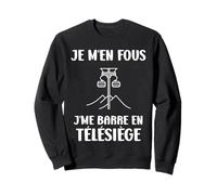 Montagne Ski Citation Humour Télésiège Sweatshirt