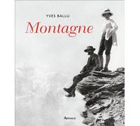 Montagne - Yves Ballu - Arthaud - relié - Beau livre