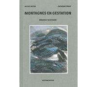 Montagnes en gestation: Edition bilingue français-allemand