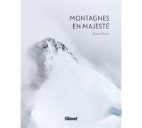 Montagnes en majesté ne - Robert Bösch - Glénat - broché - Beau livre