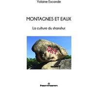 Montagnes et eaux: La culture du shanshui