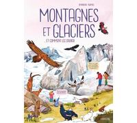 Montagnes Et Glaciers - ...Et Comment Les Sauver