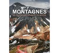 Montagnes: Les plus beaux sommets du monde