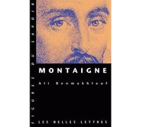 Montaigne - Ali Benmakhlouf - Belles Lettres - broché - Etude