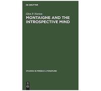 Montaigne And The Introspective Mind