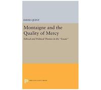 Montaigne And The Quality Of Mercy