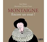 Montaigne – Encore un essai ! – Cairn