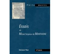 Montaigne, Essais - Emmanuel Naya - Ellipses - broché - Essai
