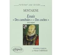Montaigne, Essais (I,31 et III,6) : Edition bilingue