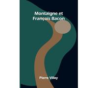Montaigne et Fran ois Bacon