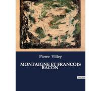 MONTAIGNE ET FRANCOIS BACON: Deux philosophes face à la quête de la vérité