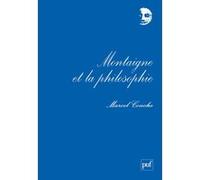Montaigne et la philosophie Marcel Conche (Auteur)