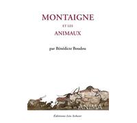 Montaigne et les animaux - Bénédicte Boudou - Leo Scheer - broché - Etude