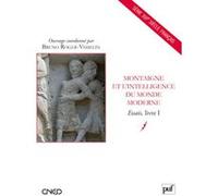 Montaigne Et L'intelligence Du Monde Moderne - Essais, Livre I