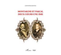 Montaigne et pascal deux coeurs une âme - Giovanni Dotoli - L'harmattan - broché - Essai
