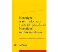 Montaigne et ses traducteurs مـونــتـيــــنيْ ومترجــموه Montaigne and his translators