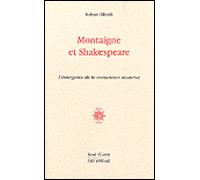 Montaigne et Shakespeare L'émergence de la conscience moderne - Robert Ellrodt - Corti - broché - Essai
