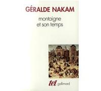 Montaigne et son temps. Les événements et les Essais Géralde Nakam (Auteur)