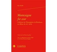 Montaigne for ever Ken Keffer (Auteur), Pierre Gauthier (Traduction), Claude Blum (Collection dirigée par)