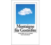 Montaigne für Gestreßte.