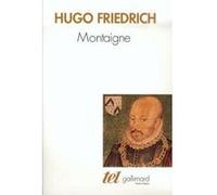 Montaigne Hugo Friedrich (Auteur), Robert Rovini (Traduction)