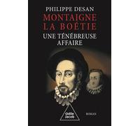 Montaigne - La Boétie, une ténébreuse affaire - Philippe Desan - Odile Jacob - broché - Roman
