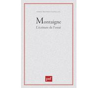 Montaigne : L'écriture de l'essai