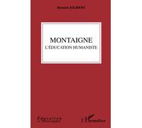 Montaigne: L'éducation humaniste