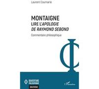 Laurent Cournarie – Montaigne. Lire l'Apologie de Raymond Sebond – L'Harmattan