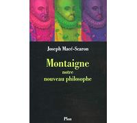 Montaigne notre nouveau philosophe