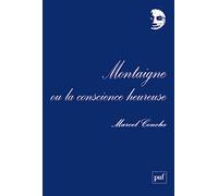 Montaigne ou la conscience heureuse