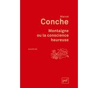 Montaigne ou la conscience heureuse