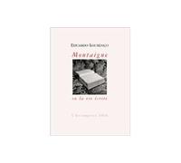 Montaigne ou la vie écrite - Eduardo Lourenço - Escampette - broché - Biographie