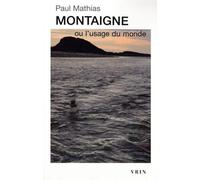 Montaigne Ou L'usage Du Monde