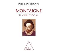 Montaigne penser le social: Montaigne et les sciences sociales