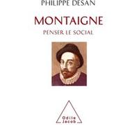 Montaigne penser le social: Montaigne et les sciences sociales