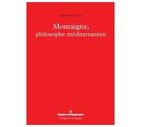 Montaigne, philosophe méditerranéen - Giovanni Dotoli - Hermann - broché - Essai