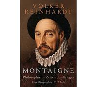 Montaigne: Philosophie in Zeiten des Krieges