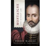 Montaigne - Pierre Manent - University of Notre Dame Press - Livre en Anglais - Hardback Pierre ManentPierre Manent (Auteur)