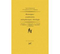 Montaigne : scepticisme, métaphysique, théologie Scepticisme, métaphysique et théologie - Jean-Luc Marion - Puf - broché - Essai
