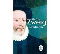 Montaigne Stefan Zweig (Auteur)