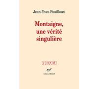 Montaigne, une vérité singulière