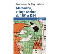 Montaillou, village occitan de 1294 à 1324 De 1294 à 1324 - Emmanuel Le Roy Ladurie - Gallimard - Poche - Essai