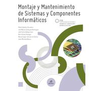 Montaje y mantenimiento de sistemas y componentes informáticos