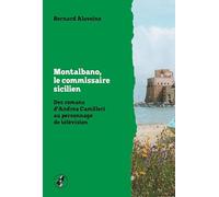 Montalbano, le commissaire sicilien: Des romans d'Andrea Camilleri au personnage de télévision