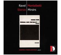 Ravel, Montalbetti – Miroirs, œuvres pour piano. Rebaudengo. – Stradivarius