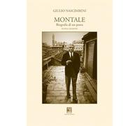 Montale, biografia di un poeta. Nuova ediz.