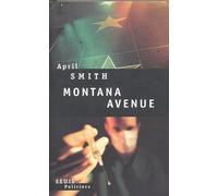 Montana Avenue - April Smith - Seuil - broché - Livre
